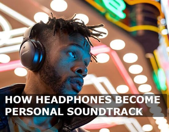 How Headphones Become Personal Soundtrack