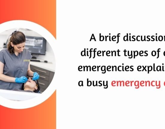 A brief discussion on different types of dental emergencies explained by a busy emergency dentist